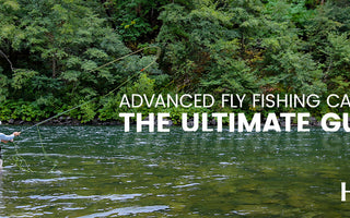 advanced fly fishing casting ultimate guide