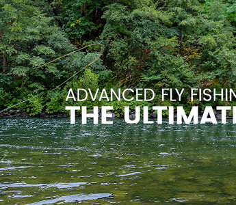 advanced fly fishing casting ultimate guide